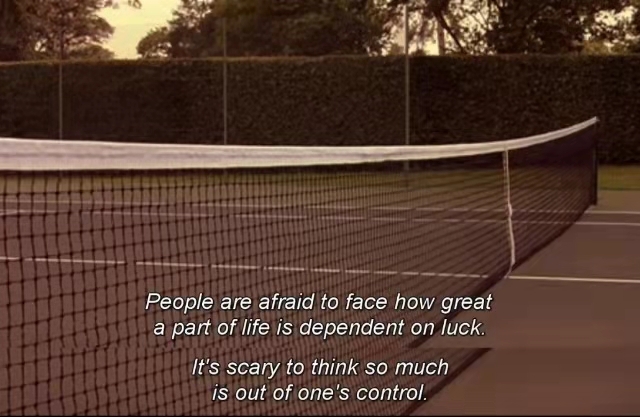 People are afraid to face how great a part of life is dependent on luck